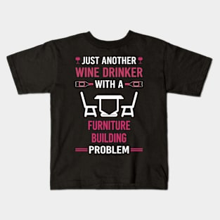 Wine Drinker Furniture Building Carpentry Carpenter Kids T-Shirt